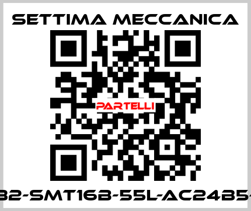 GR32-SMT16B-55L-AC24B5-RP Settima Meccanica