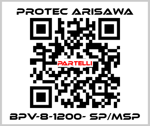 BPV-8-1200- SP/MSP Protec Arisawa