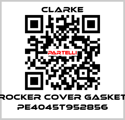 ROCKER COVER GASKET PE4045T952856 Clarke