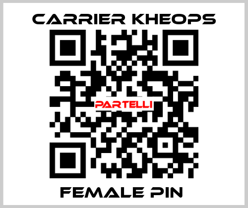 FEMALE PIN  Carrier Kheops