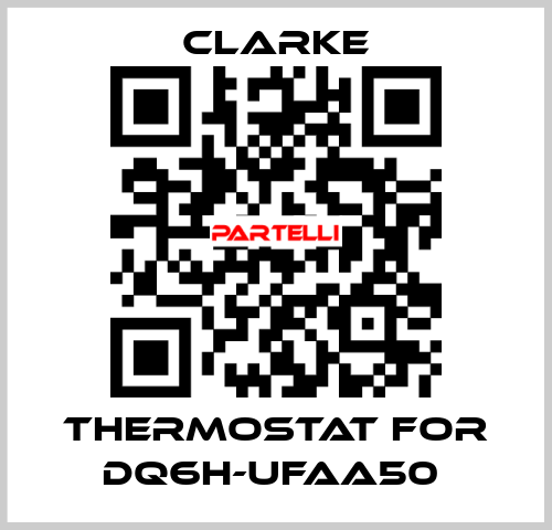 Thermostat for DQ6H-UFAA50  Clarke