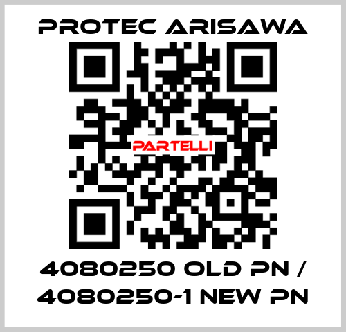 4080250 old PN / 4080250-1 new PN Protec Arisawa