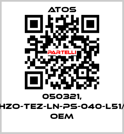 050321, DLHZO-TEZ-LN-PS-040-L51/BZ OEM Atos